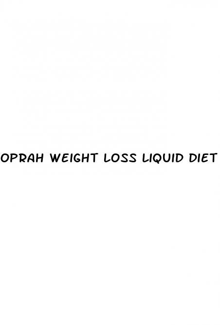 oprah weight loss liquid diet