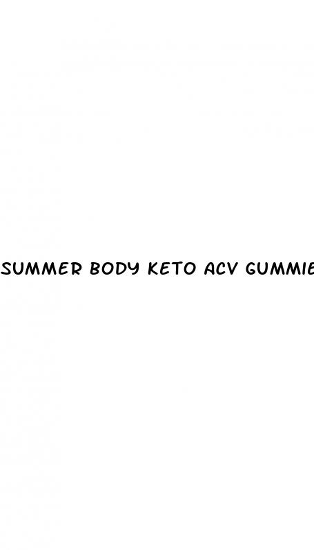 summer body keto acv gummies reviews