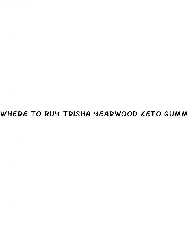 where to buy trisha yearwood keto gummies