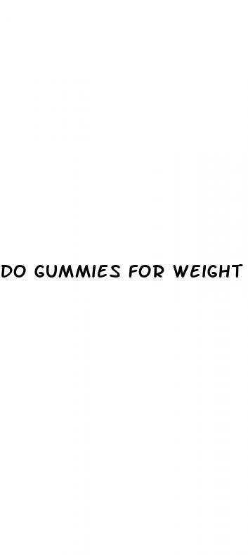 do gummies for weight loss actually work