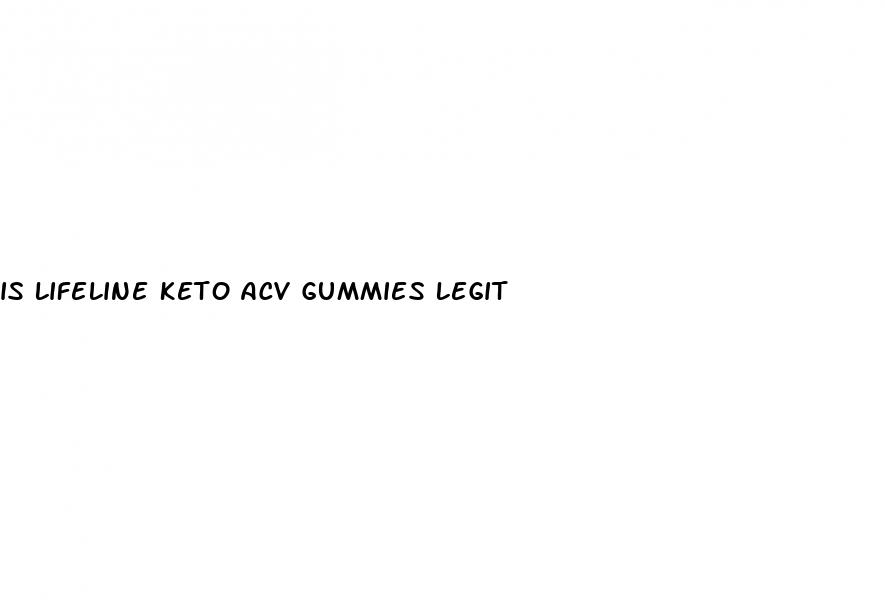 is lifeline keto acv gummies legit