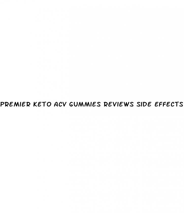 premier keto acv gummies reviews side effects