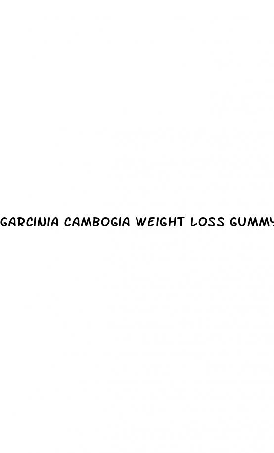 garcinia cambogia weight loss gummy bears