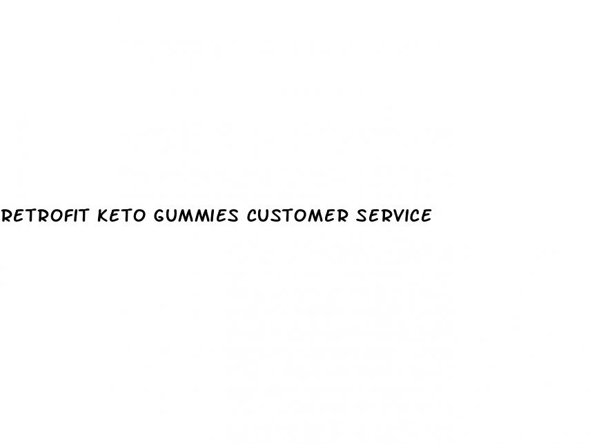 retrofit keto gummies customer service