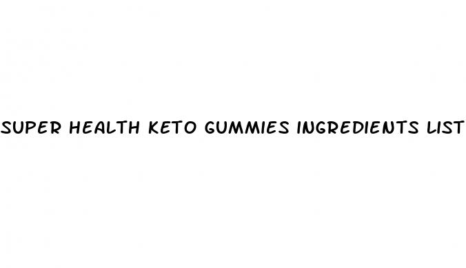 super health keto gummies ingredients list