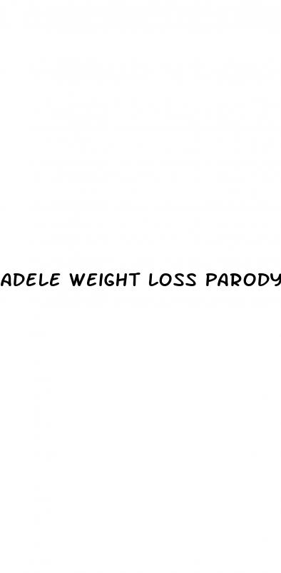 adele weight loss parody