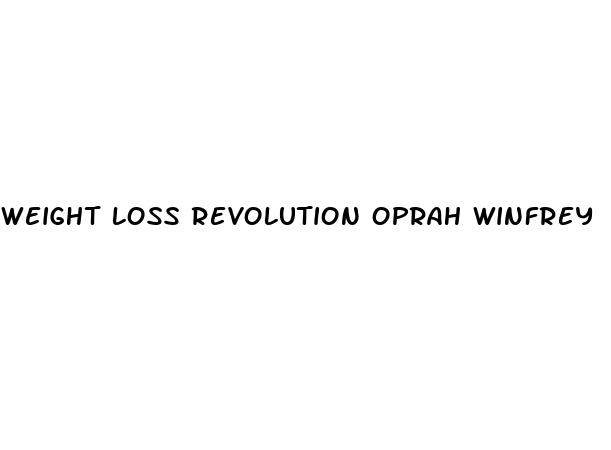 weight loss revolution oprah winfrey