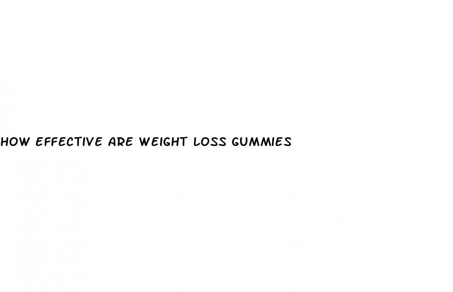 how effective are weight loss gummies