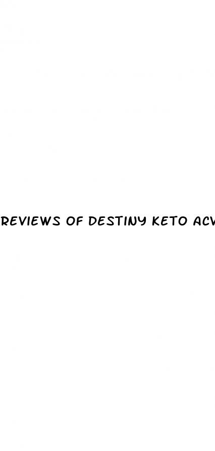 reviews of destiny keto acv gummies