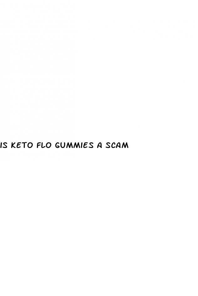 is keto flo gummies a scam