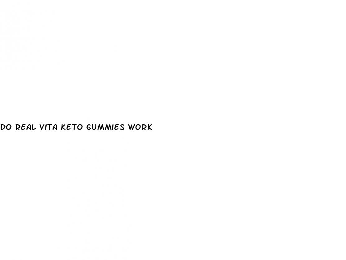 do real vita keto gummies work