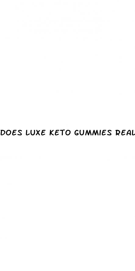 does luxe keto gummies really work