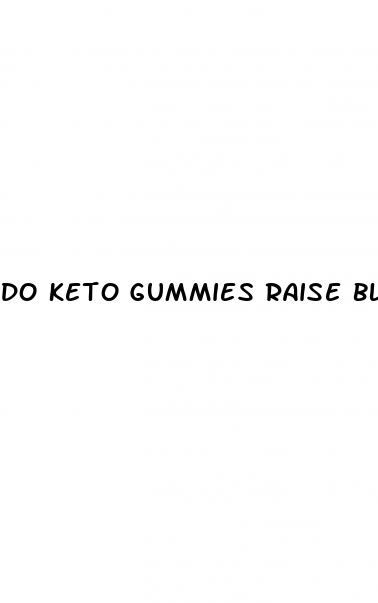 do keto gummies raise blood pressure