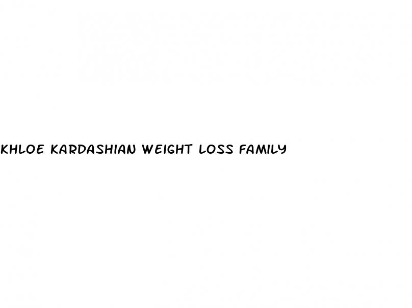 khloe kardashian weight loss family