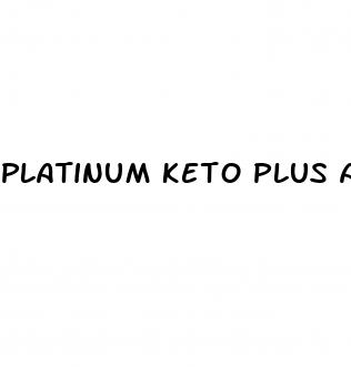 platinum keto plus acv gummies