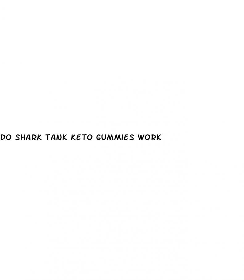 do shark tank keto gummies work