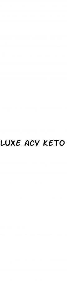 luxe acv keto gummies reviews