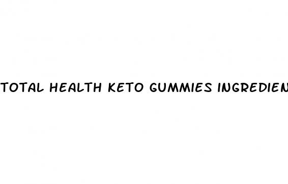 total health keto gummies ingredients