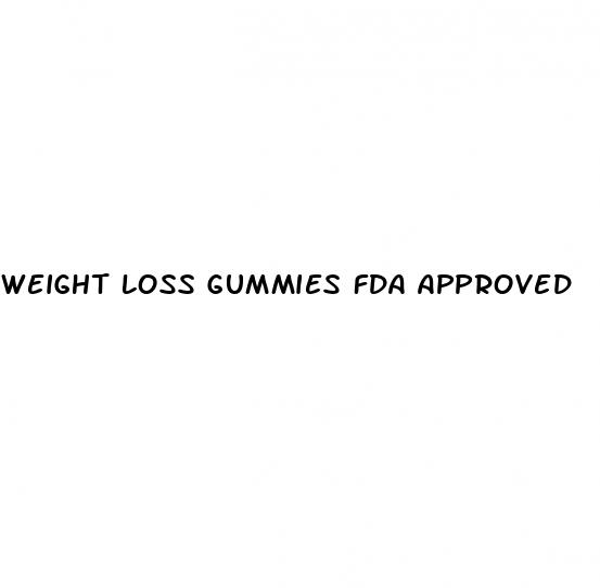 weight loss gummies fda approved