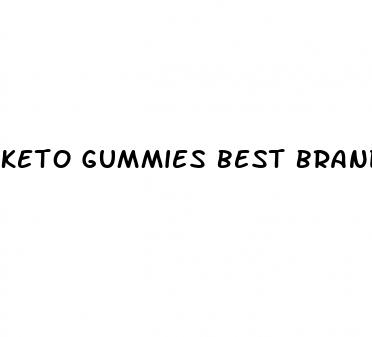 keto gummies best brand