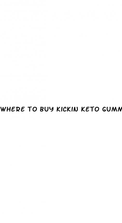 where to buy kickin keto gummies