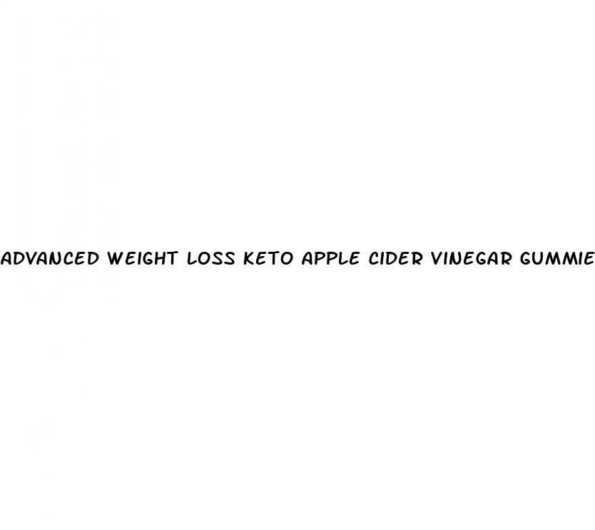 advanced weight loss keto apple cider vinegar gummies