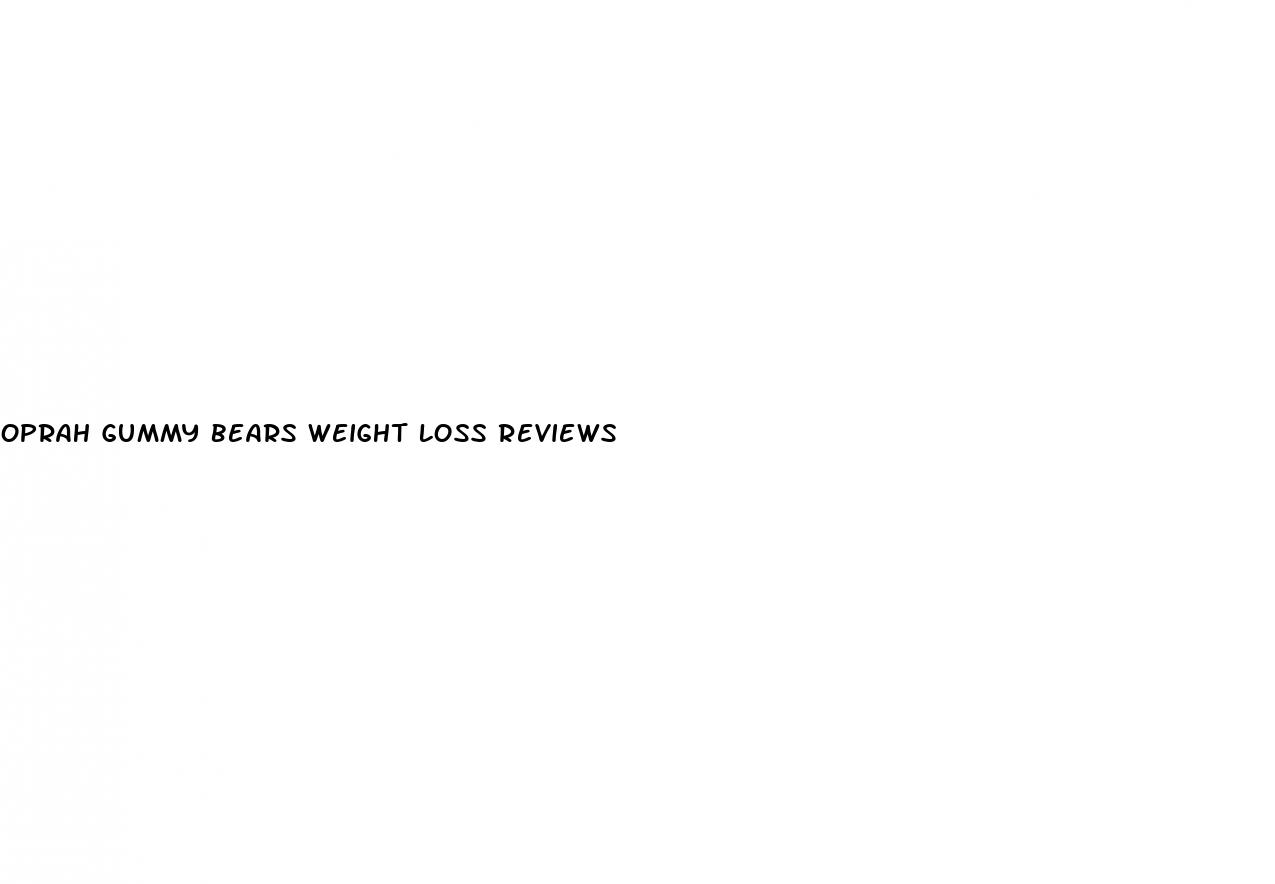 oprah gummy bears weight loss reviews