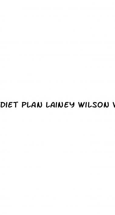 diet plan lainey wilson weight loss