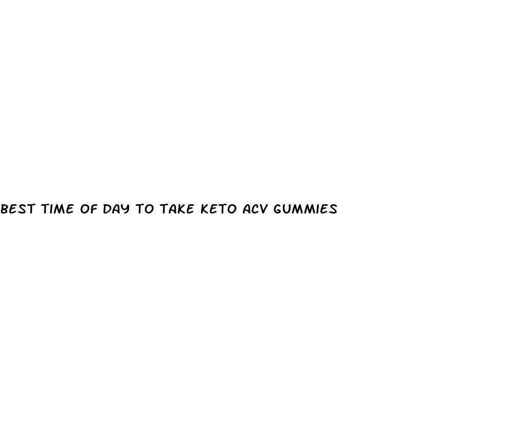 best time of day to take keto acv gummies