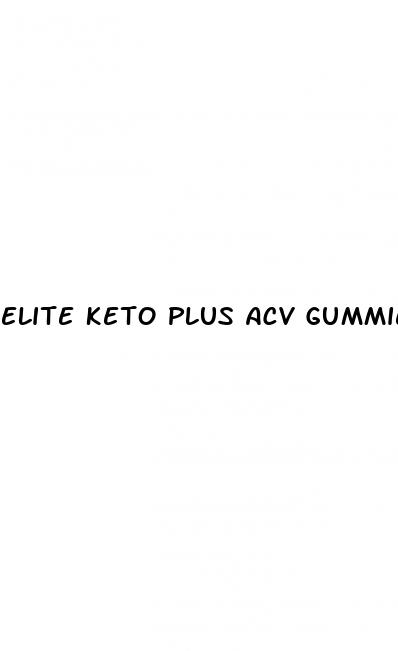 elite keto plus acv gummies