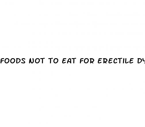 foods not to eat for erectile dysfunction