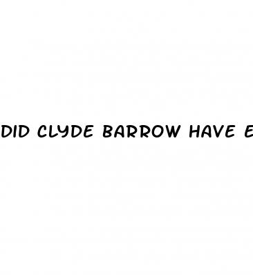 did clyde barrow have erectile dysfunction