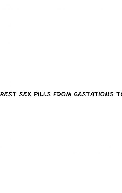 best sex pills from gastations to buy