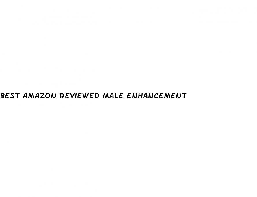 best amazon reviewed male enhancement