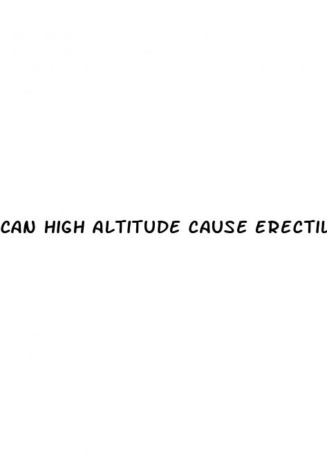 can high altitude cause erectile dysfunction