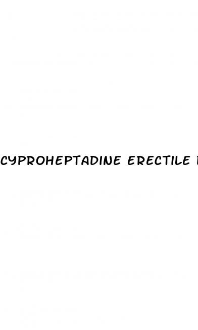 cyproheptadine erectile dysfunction