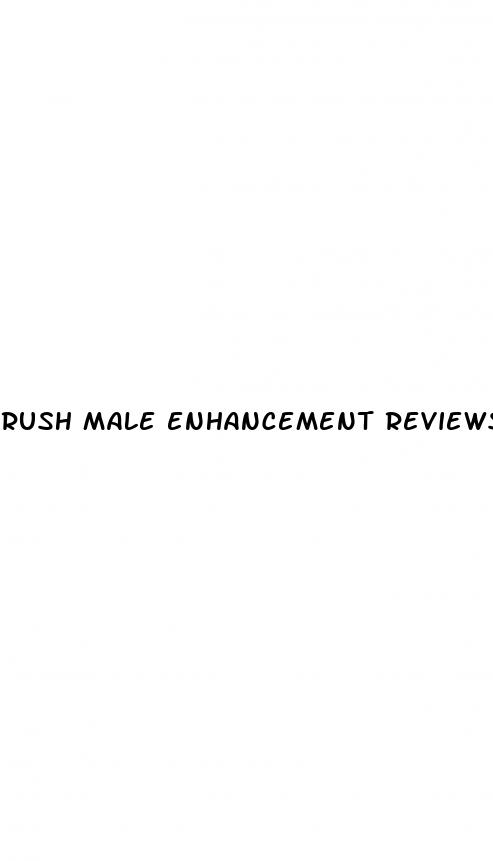 rush male enhancement reviews