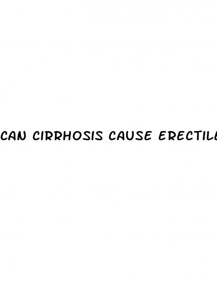 can cirrhosis cause erectile dysfunction