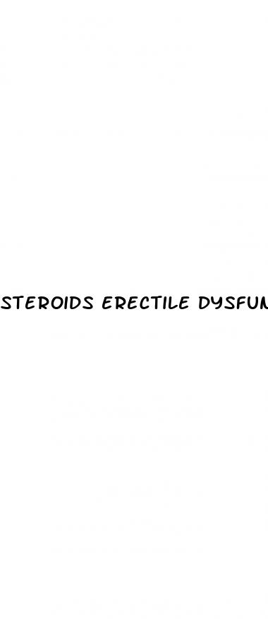 steroids erectile dysfunction reddit