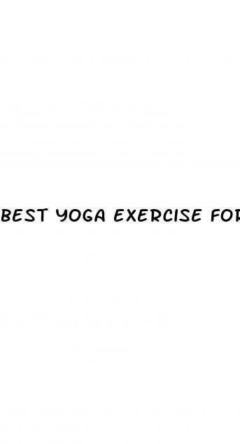 best yoga exercise for erectile dysfunction