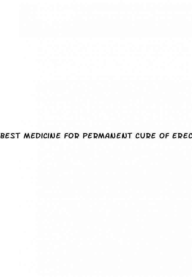 best medicine for permanent cure of erectile dysfunction