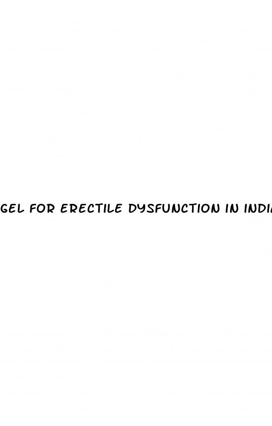 gel for erectile dysfunction in india