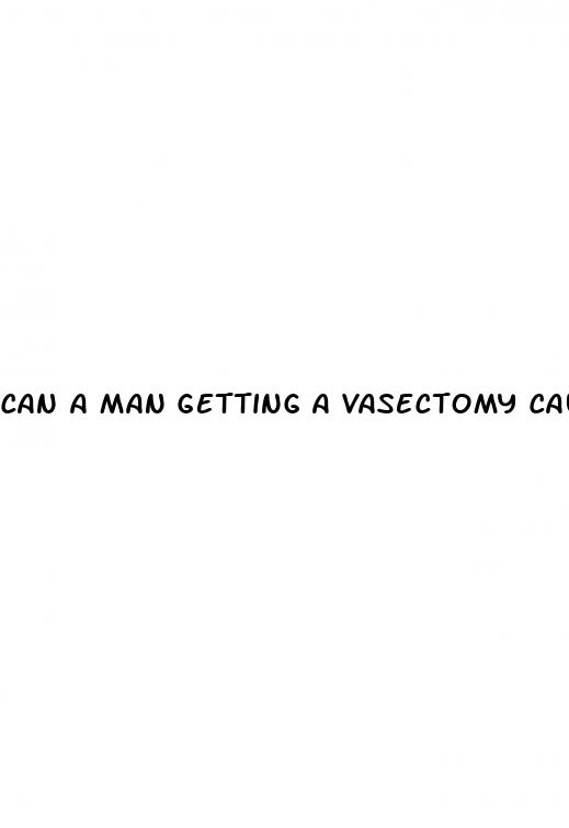 can a man getting a vasectomy cause erectile dysfunction