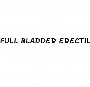 full bladder erectile dysfunction