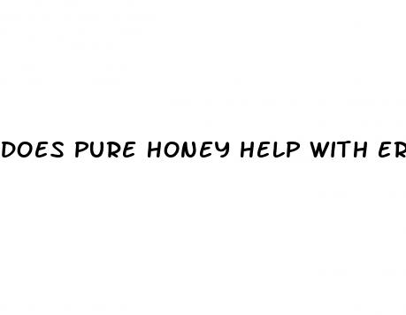 does pure honey help with erectile dysfunction