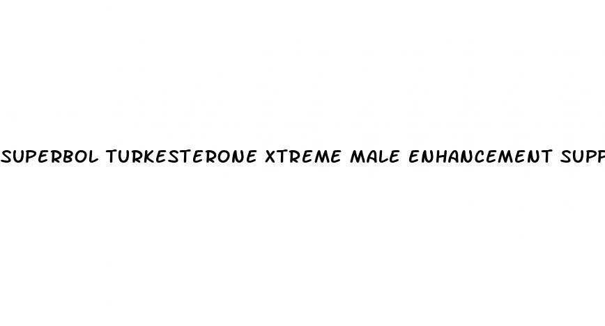 superbol turkesterone xtreme male enhancement supplements testosterone booster