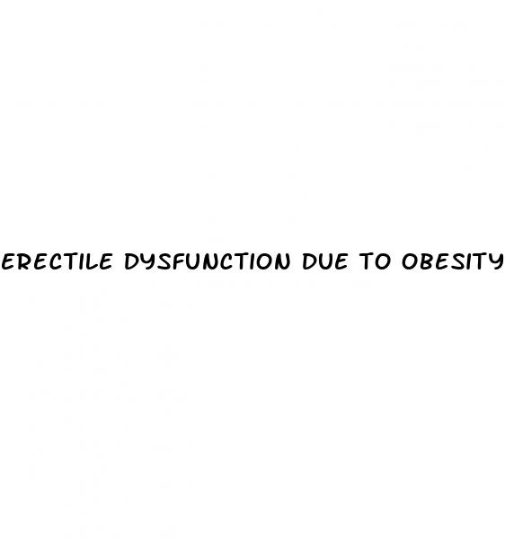 erectile dysfunction due to obesity