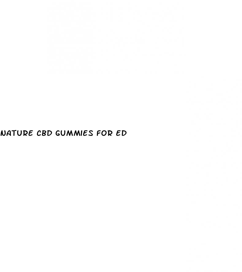 nature cbd gummies for ed