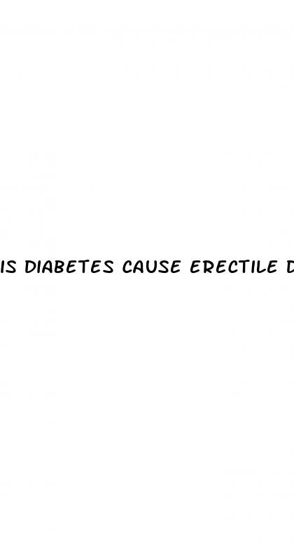 is diabetes cause erectile dysfunction