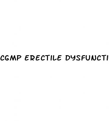 cgmp erectile dysfunction